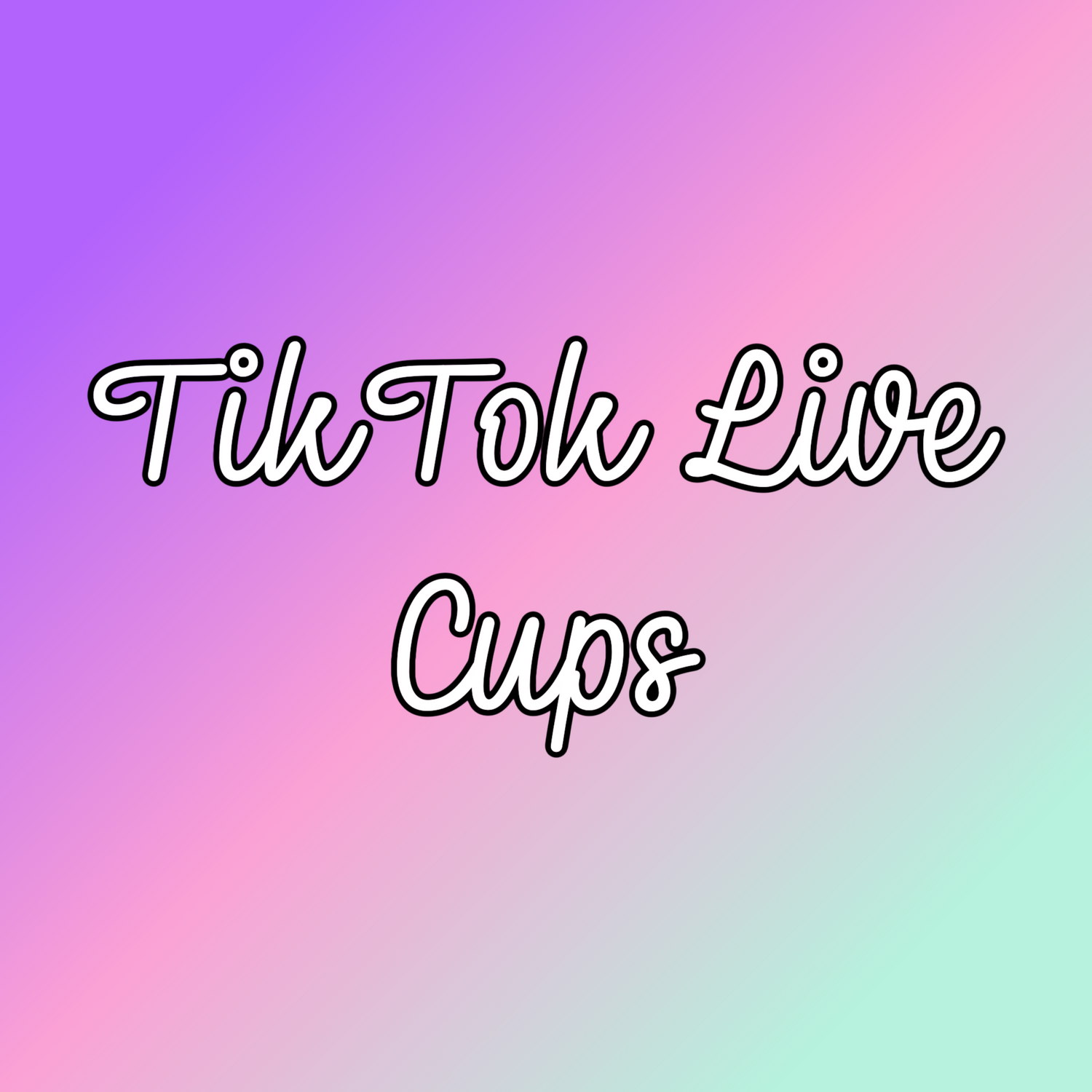 TikTok LIVE Cups
